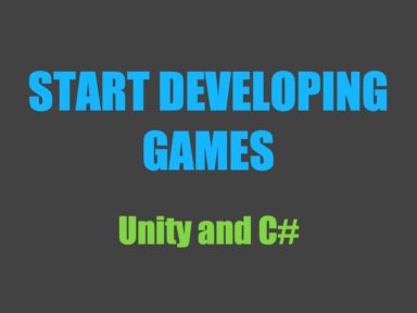 Read more about the article Start Developing Games With Unity and C#