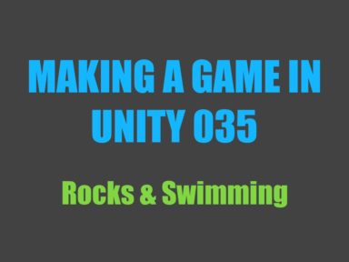 Read more about the article Making a Game in Unity 035: Rocks & Swimming