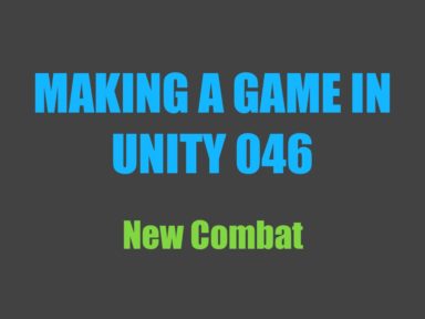 Making a game in Unity 046: new combat